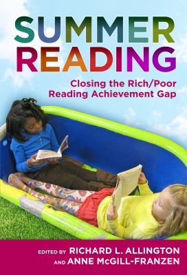 Summer reading : closing the rich/poor reading achievement gap