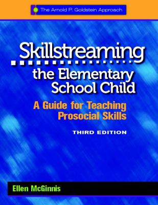 Skillstreaming the elementary school child : new strategies and perspectives for teaching prosocial skills