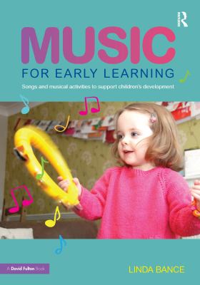 Music for early learning : songs and musical activities to support children's development