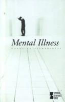 Mental illness : opposing viewpoints