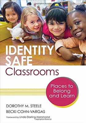 Identity safe classrooms : places to belong and learn