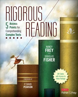 Rigorous reading : 5 access points for comprehending complex texts