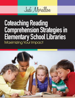 Coteaching reading comprehension strategies in elementary school : maximizing your impact