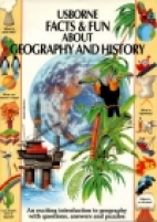 Usborne facts & fun about geography and history.