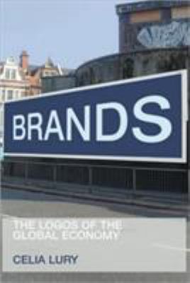 Brands : the logos of the global economy