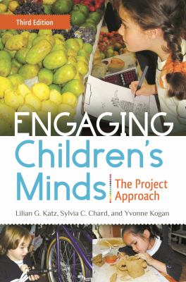 Engaging children's minds : the project approach