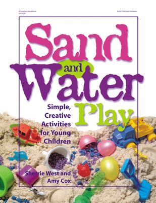 Sand and water play : simple, creative activities for young children