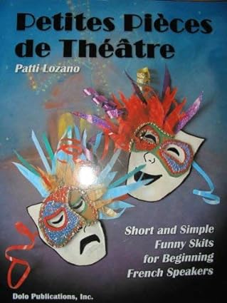Petites pièces de théâtre : short and simple skits for beginning French speakers