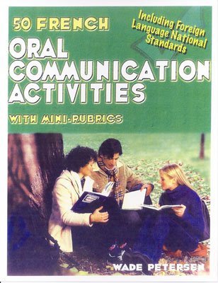 50 French oral communication activities with mini-rubrics