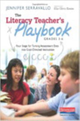 The literacy teacher's playbook, grades 3-6 : four steps for turning assessment data into goal-directed instruction