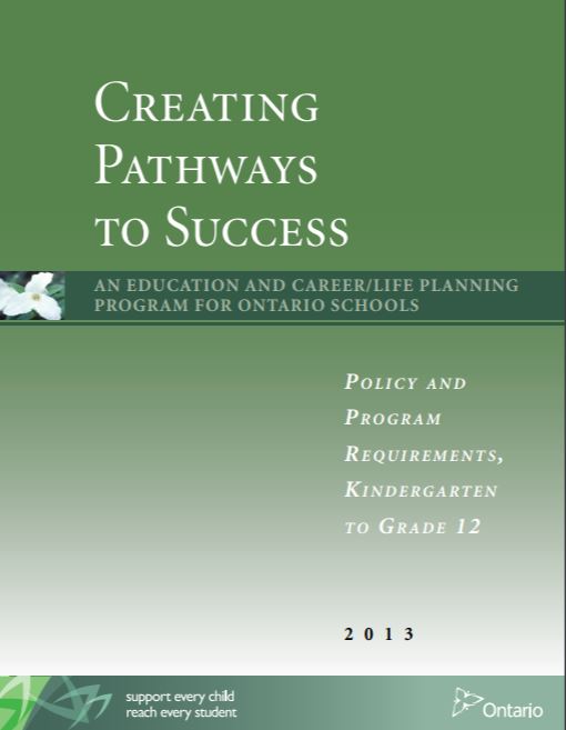 Creating pathways to success : an education and career/life planning program for Ontario schools : policy and program requirements, kindergarten to grade 12