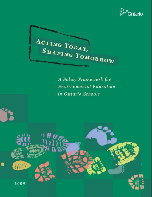 Acting today, shaping tomorrow : a policy framework for environmental education in Ontario schools.