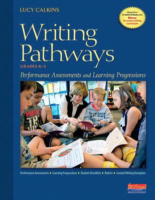 Writing pathways : performance assessments and learning progressions, grades K-8