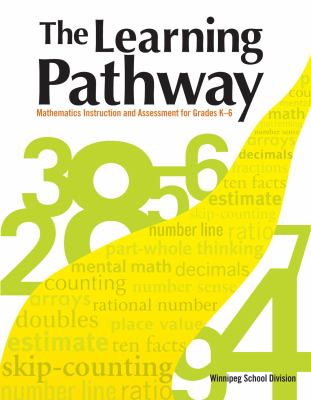 The learning pathway : mathematics instruction and assessment for grades K-6