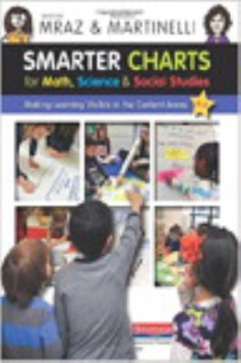 Smarter charts for math, science, and social studies : making learning visible in the content areas
