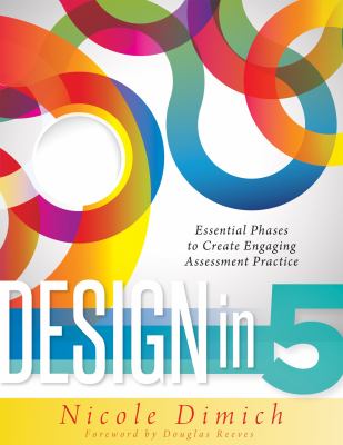 Design in five : essential phases to create engaging assessment practice