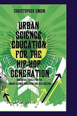 Urban science education for the hip-hop generation