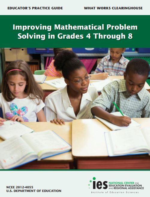 Improving mathematical problem solving in grades 4 through 8 : a practice guide