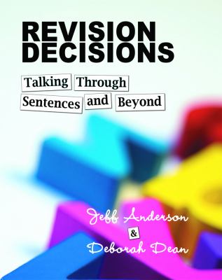Revision decisions : talking through sentences and beyond