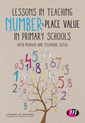 Lessons in teaching number and place value in primary schools .