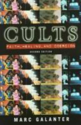 Cults : faith, healing, and coercion