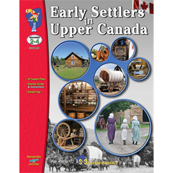 Early settlers in Upper Canada. Grades 2-4 /