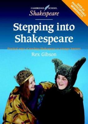Stepping into Shakespeare : practical ways of teaching Shakespeare to younger learners