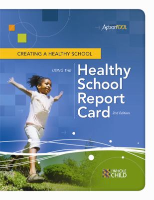 Creating a healthy school using the healthy school report card