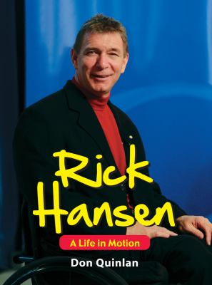 Rick Hansen : a life in motion