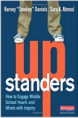 Upstanders : how to engage middle school hearts and minds with inquiry