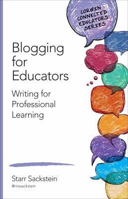 Blogging for educators : writing for professional learning