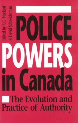 Police powers in Canada : the evolution and practice of authority