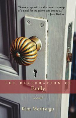 The restoration of Emily : a novel