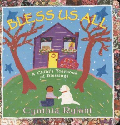 Bless us all : a child's yearbook of blessings