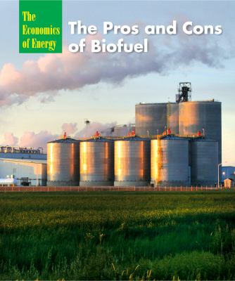 The pros and cons of biofuel