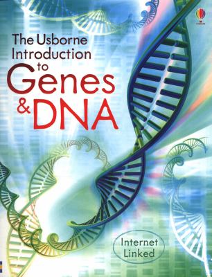 The Usborne introduction to genes & DNA
