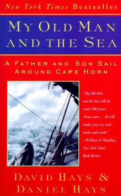 My old man and the sea : a father and son sail around Cape Horn