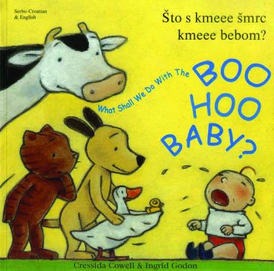 What shall we do with the boo hoo baby? = Sto s kmeee smrc kmeee bebom?