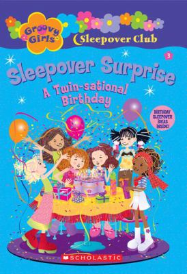 Sleepover surprise : a twin-sational birthday