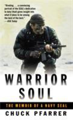 Warrior soul : the memoir of a Navy SEAL