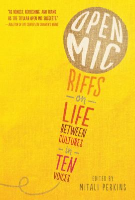 Open mic : riffs on life between cultures in ten voices