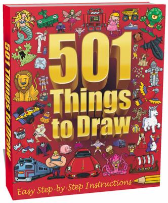 501 things to draw : easy to follow step-by-step instructions.