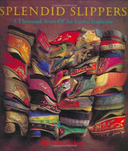 Splendid slippers : a thousand years of an erotic tradition