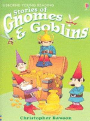Stories of gnomes & goblins