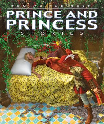 Ten of the best prince and princess stories