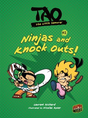 Ninjas and knock outs! : Laurent Richard ; illustrated by Nicolas Ryser ; translation, Edward Gauvin.