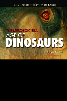 The Mesozoic era : age of dinosaurs