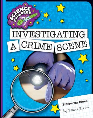 Investigating a crime scene