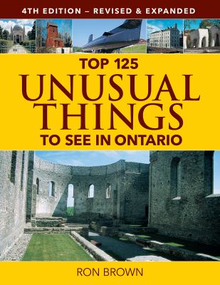 Top 125 unusual things to see in Ontario