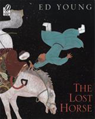 The lost horse : a Chinese folktale